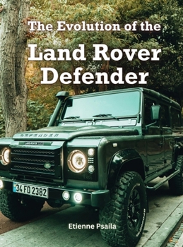 Hardcover The Evolution Of The Land Rover Defender Book