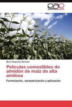 Paperback Películas comestibles de almidón de maíz de alta amilosa [Spanish] Book