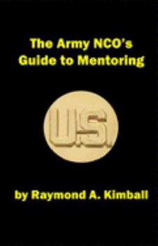 Paperback The Army NCO's Guide to Mentoring Book