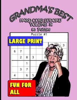 Paperback Grandma's Best Hard Core Sudoku: Volume 16 Book