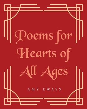 Poems for Hearts of All Ages