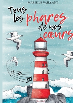Paperback Tous les phares de nos coeurs [French] Book