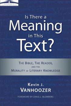 Paperback Is There a Meaning in This Text?: The Bible, the Reader, and the Morality of Literary Knowledge Book