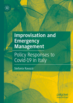 Paperback Improvisation and Emergency Management: Policy Responses to Covid-19 in Italy Book