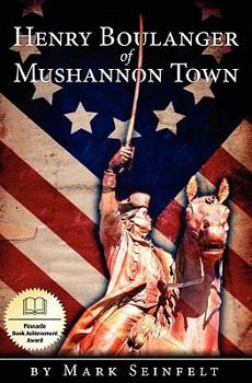 Paperback Henry Boulanger of Mushannon Town: A Novel of the American Revolution Book