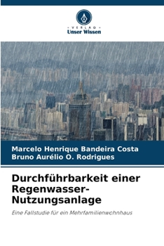 Durchführbarkeit einer Regenwasser-Nutzungsanlage: Eine Fallstudie für ein Mehrfamilienwohnhaus