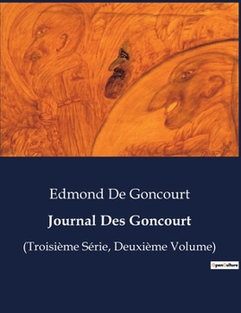 Paperback Journal Des Goncourt: (Troisième Série, Deuxième Volume) [French] Book