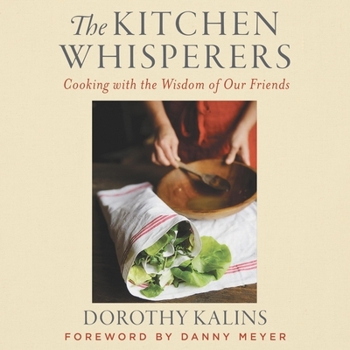 Audio CD Kitchen Whisperers Lib/E: Cooking with the Wisdom of Our Friends Book