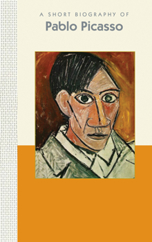 Hardcover A Short Biography of Pablo Picasso: A Short Biography Book