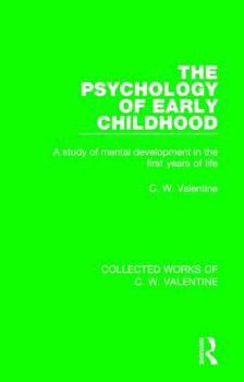 Paperback The Psychology of Early Childhood: A Study of Mental Development in the First Years of Life Book