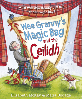 Paperback Wee Granny's Magic Bag and the Ceilidh Book