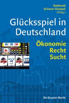 Hardcover Glücksspiel in Deutschland: Ökonomie, Recht, Sucht (German Edition) [German] Book