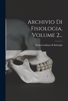 Paperback Archivio Di Fisiologia, Volume 2... [Italian] Book