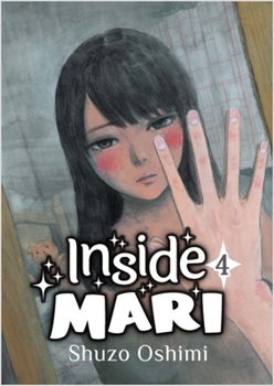 Inside Mari Volume 4 - Book #4 of the  [Boku wa Mari no Naka]