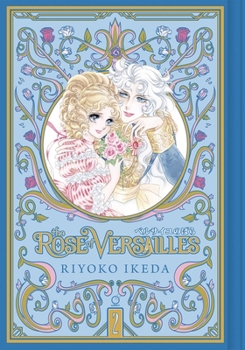 The Rose of Versailles Volume 2 - Book #2 of the  / Versailles no bara: 5 volumes
