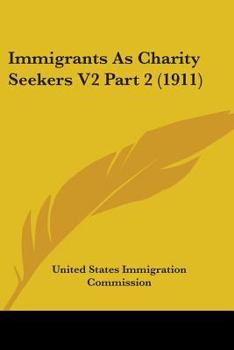 Paperback Immigrants As Charity Seekers V2 Part 2 (1911) Book