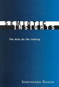 Hardcover Semiotic Insights: The Data Do the Talking Book