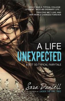 A Life Unexpected - Book #1 of the Holly Nather