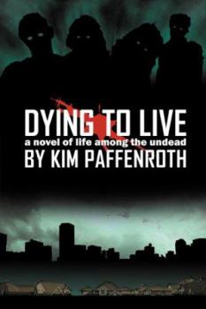 Dying to Live - Book #1 of the Dying to Live