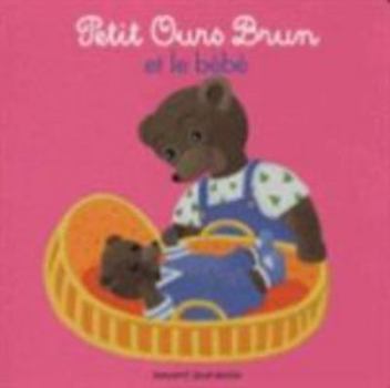 Paperback Petit Ours Brun et le bébé [French] Book