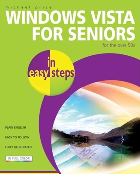 Paperback Windows Vista for Seniors in Easy Steps: For the Over 50s Book