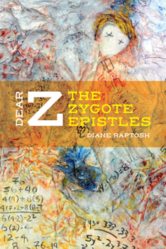 Paperback Dear Z: The Zygote Epistles Book