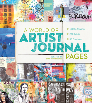 Paperback A World of Artist Journal Pages: 1000+ Artworks 230 Artists 30 Countries Book