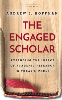 Paperback The Engaged Scholar: Expanding the Impact of Academic Research in Today's World Book