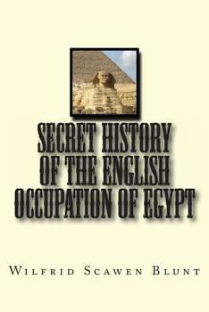 Paperback Secret History of the English Occupation of Egypt Book