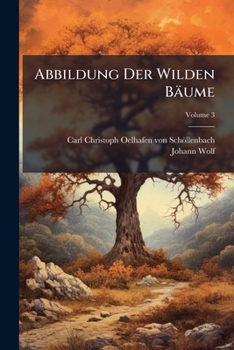 Paperback Abbildung Der Wilden Bäume; Volume 3 Book