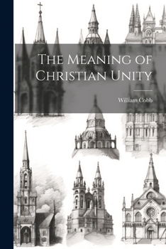 Paperback The Meaning of Christian Unity Book