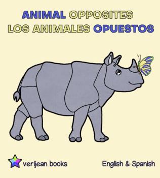 Board book ANIMAL OPPOSITES - ANIMALES OPUESTOS Book