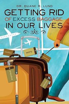 Paperback Getting Rid of Excess Baggage in Our Lives Book