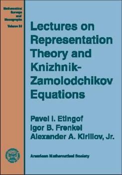 Hardcover Lectures on Representation Theory and Knizhnik-Zamolodchikov Equations Book