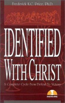 Paperback Identified With Christ: A Complete Cycle from Defeat to Victory Book