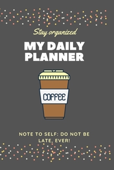 Paperback My Daily Planner - MY PLANS FOR TODAY Planner and organizer goals and more. Best planner for entrepreneurs, moms, women and Dads...: "Never begin the Book