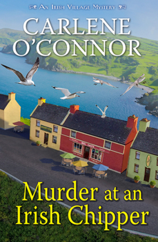 Murder at an Irish Chipper - Book #10 of the Irish Village Mystery