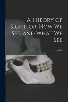 Paperback A Theory of Sight, or, How We See, and What We See Book