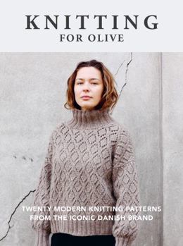 Paperback Knitting for Olive: Twenty Modern Knitting Patterns from the Iconic Danish Brand Book