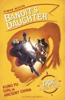 Paperback Bandit's Daughter: Kung Fu Girl in Ancient China Book