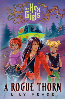 Hardcover The Hex Girls: A Rogue Thorn (Scooby-Doo and Friends) Book