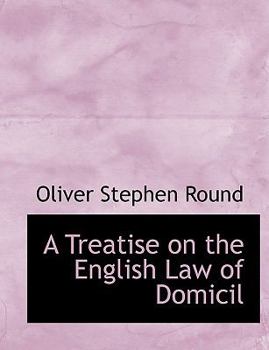 Paperback A Treatise on the English Law of Domicil [Large Print] Book