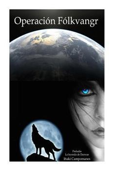 Operacion Folkvangr: Preludio La Leyenda de Darwan - Book #4 of the Saga Aesir-Vanir