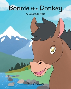 Paperback Bonnie the Donkey: A Colorado Tale Book