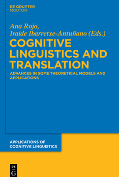 Paperback Cognitive Linguistics and Translation: Advances in Some Theoretical Models and Applications Book