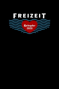Paperback Freizeit Kalender 2020: Tagesplaner, Wochenplaner Gr??e Ca. Din A5, Geschenk F?r Geburtstage [German] Book