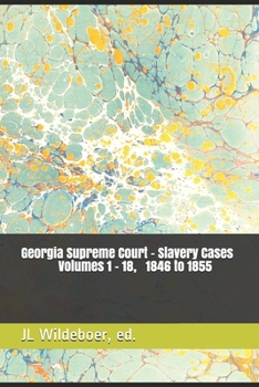 Paperback Georgia Supreme Court Slavery Cases, 1846 - 1855 Book