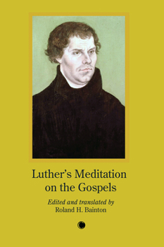 Luther's Meditation on the Gospels