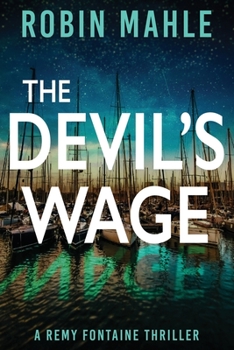 The Devil's Wage - Book #2 of the Remy Fontaine