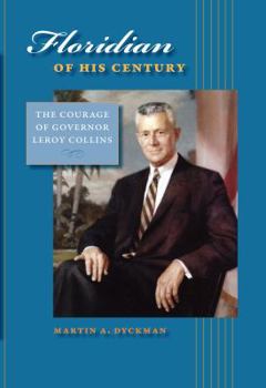 Hardcover Floridian of His Century: The Courage of Leroy Collins Book
